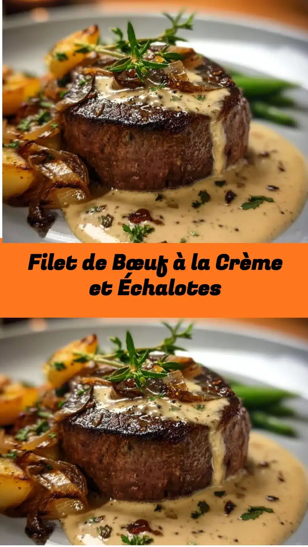 Filet de Bœuf à la Crème et Échalotes